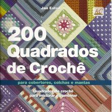 Livro 200 Quadrados de Crochê