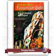 Livro Passion For Quilts by Jim & Jan Shore´s