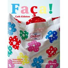 Livro Faça Trabalhos de Aplicações e Patchwork por Cath Kidston