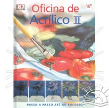 Livro Oficina de Acrilico II