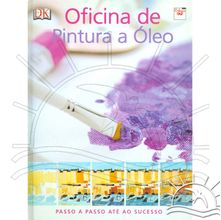 Livro Oficina de Pintura a Óleo I