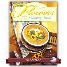 Livro Flowers With a Painterly Touch (Flores com um Toque de Pintura)