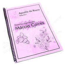 Apostila de Riscos e Desenhos Para Pintura em Tecido por Márcia Caires Vol 1