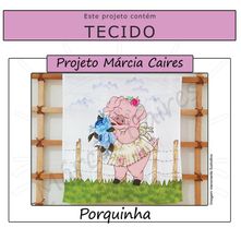 Projeto Márcia Caires + Tecido - Porquinha