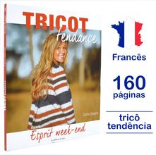 Livro Le Tricot c'est Tendance - Esprit Week-End nº 01