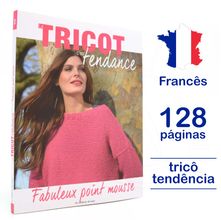 Livro Le Tricot c'est Tendance - Fabuleux Point Mousse nº 03