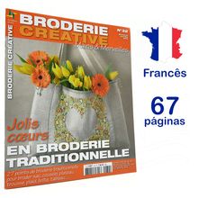 Revista Broderie Creative - Mains & Merveilles nº 32 - Jolis Coeurs en Broderie