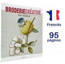 Revista Broderie Creative nº 74 - Les Oiseaux (Os Pássaros)