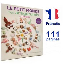 Livro Le Petit Monde Des Amigurumis (O Pequeno Mundo dos Amigurumis)