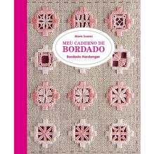 Livro Meu Caderno de Bordado Hardanger por Marie Suarez