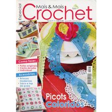 Revista Portuguesa Mais e Mais Crochet Ed. Especial n° 17 - Picots Coloridos