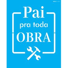 Stencil Opa 20 x 25 cm - Pai Pra Toda Obra - 3100