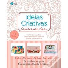 Livro Ideias Criativas - Costurar com Amor