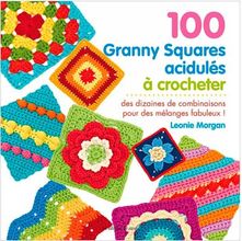 Livro 100 Granny Squarres Acidulés à Crocheter (100 Quadrados de Crochê da Vovó)