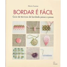 Livro Bordar é Fácil por Marie Suarez