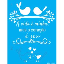 Stencil Opa 15 X 20 cm - O Coração é Seu - 3260
