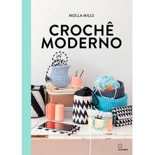 Livro Crochê Moderno por Molla Mills