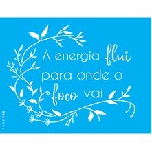 Stencil Opa 15 X 20 cm - Frase A Energia Flui - 3376