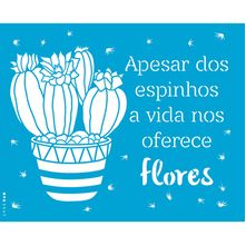 Stencil Opa 20 x 25 cm - Frase Apesar Dos Espinhos - 3547