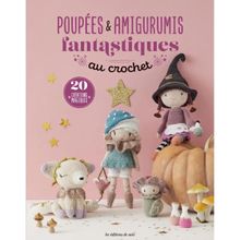 Livro Poupées & Amigurumis Fantastiques au Crochet (Bonecas & Amigurumis Fantásticos em Crochê)