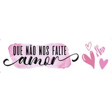 Transfer Textil Barra - Que Não Nos Falte Amor