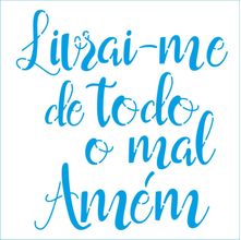Stencil Litoarte 14 x 14 cm - STA-211 Livrai-me De Todo O Mal Amém